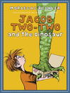 Cover image for Jacob Two-Two and the Dinosaur